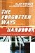 The Forgotten Ways Handbook: A Practical Guide for Developing Missional Churches