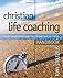 Christian Life Coaching Handbook: Calling and Destiny Discovery Tools for Christian Life Coaching