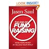 The End of Fundraising: Raise More Money by Selling Your Impact