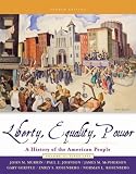 Liberty, Equality, and Power: A History of the American People, Volume II: Since 1863 (with CD-ROM, American Journey Online, and InfoTrac®) (History of the American People)