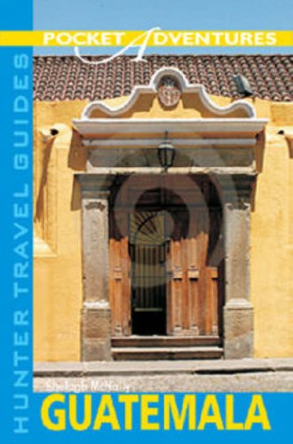 City Travel Guides Discounted  Books : Hunter Pocket Adventures Guatemala (Adventure Guide to Guatemala (Pocket))
