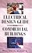 Electrical Design Guide for Commercial Buildings