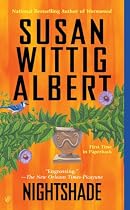 Nightshade: A China Bayles, Book 17 (China Bayles Mysteries)