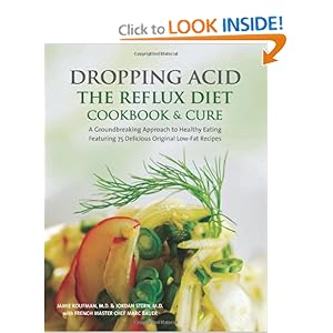 Dropping Acid: The Reflux Diet Cookbook & Cure [Hardcover]