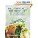 Dropping Acid: The Reflux Diet Cookbook & Cure