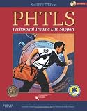 PHTLS: Prehospital Trauma Life Support