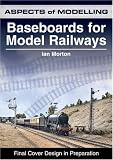Baseboards for Railways (Aspects of Modelling) (Aspects of Modelling)