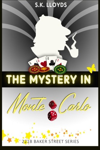 mystery in monte carlo a john watson and sherlock holmes case 221b baker street series volume 4