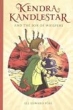 Kendra Kandlestar and the Box of Whispers (The Chronicles of Kendra Kandlestar) by Fodi, Lee Edward (2014) Paperback