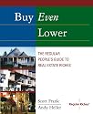 Buy Even Lower: The Regular People's Guide to Real Estate Riches (Regular Riches)