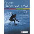 Sport - Entrez dans la Zone - Atteignez l' �tat mental ultime...