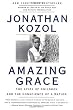 Amazing Grace: The Lives of Children and the Conscience of a Nation