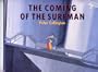 THE COMING OF THE SURFMAN