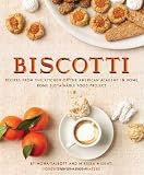 Biscotti: Recipes from the Kitchen of The American Academy in Rome, The Rome Sustainable Food Project