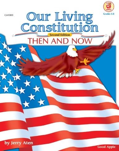 Our Living Constitution, Grades 5 to 8 (American History)