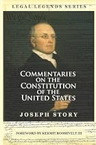 Commentaries on the Constitution of the United States (Legal Legends Series)