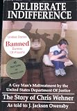 Review   / Deliberate Indifference: A Gay Man's Maltreatment by the Us Dept of Justice