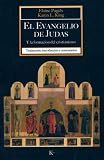 El Evangelio de Judas/ The Gospel of Judas: Y La Formacion Del Cristianismo/ The Shaping of Christianity