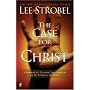 The Case for Christ: A Journalist's Personal Investigation of the Evidence for Jesus