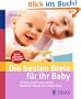 Die besten Breie f�r Ihr Baby: Einfach, lecker und gesund: Monat f�r Monat die richtige Kost