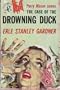 The Case of the Drowning Duck (Perry Mason Mysteries) (Pocket Bks #643)