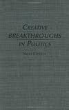 Creative Breakthroughs in Politics (0275955958) by Riemer, Neal