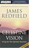 The Celestine Vision: Living the New Spiritual Awareness