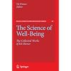 The Science of Well-Being: The Collected Works of Ed Diener (Social Indicators Research Series)