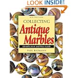 Collecting Antique Marbles: Identification and Price Guide by Paul Baumann