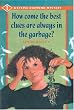 How Come the Best Clues Are Always in the Garbage? (Stevie Diamond Mysteries)