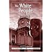 The White People and Other Stories: The Best Weird Tales of Arthur Machen, Volume 2