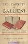 Les Carnets de Gallieni, publi�s par son fils Ga�tan Gallieni. Notes de P.-B. Gheusi. Portrait et autographes. 12e mille