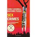 Sex crimes. Storie di passioni morbose e di efferati delitti