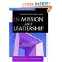 On Mission and Leadership: A Leader to Leader Guide