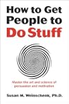 How to Get People to Do Stuff: Master...