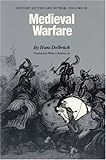 Medieval Warfare: History of the Art of War, Volume III