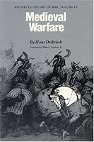 Medieval Warfare: History of the Art of War, Volume III (History of the Art of War, Vol 3)