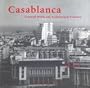 Casablanca: Colonial Myths and Architectural Ventures