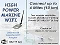 6 mi (10 km) Extended Range Free Marine WiFi, 8 watts (effective radiated power)