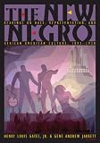 New Negro: Readings on Race, Representation, and African American Culture, 1892-1938