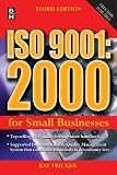 ISO 9001:2000 For Small Businesses, Third Edition