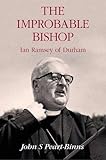 The improbable bishop : Ian Ramsey of Durham