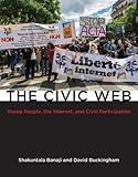 The civic web : young people, the Internet and civic participation