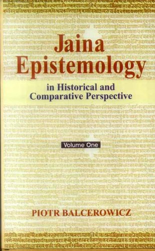 Jaina Epistemology in Historical and Comparative Perspective (2 Vol. Set)