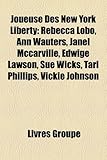 Joueuse Des New York Liberty: Rebecca Lobo, Ann Wauters, Janel McCarville, Edwige Lawson, Sue Wicks, Tari Phillips, Vickie Johnson-