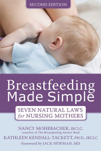 Breastfeeding Made Simple: Seven Natural Laws for Nursing Mothers