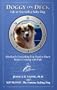 Doggy on Deck: Life at Sea with a Salty Dog Absolutely Everything You Need to Know Before Cruising with Fido