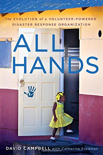 all hands the evolution of a volunteer powered disaster response organization