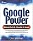 Google Power: Unleash the Full Potential of Google