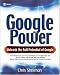 Google Power: Unleash the Full Potential of Google